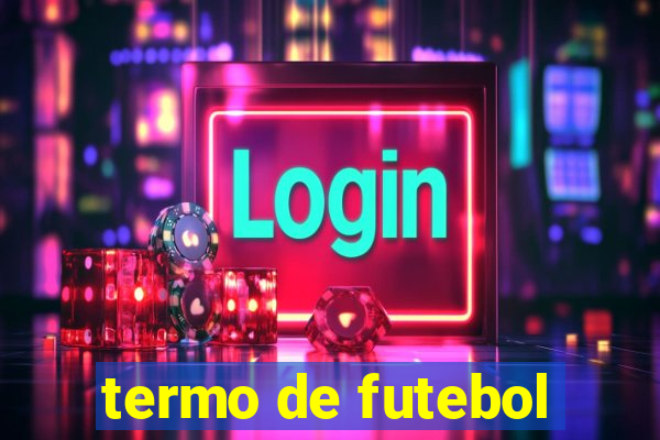 termo de futebol